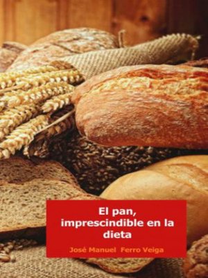 cover image of EL PAN, IMPRESCINDIBLE EN LA DIETA